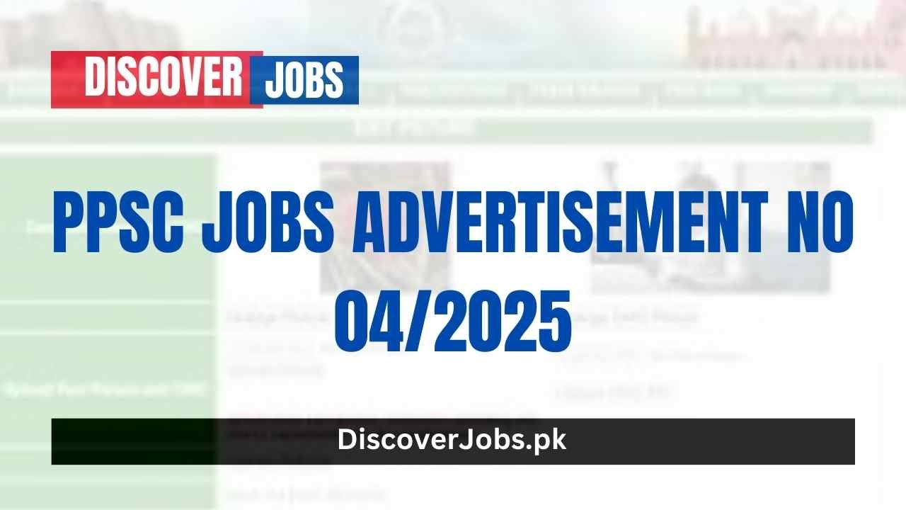 PPSC Jobs Advertisemetn No 04